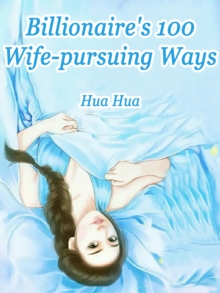 Billionaire's 100 Wife-pursuing Ways