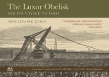 The Luxor Obelisk and Its Voyage to Paris