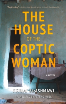 The House of the Coptic Woman : A Novel