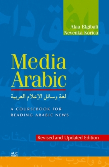 Media Arabic : A Coursebook for Reading Arabic News