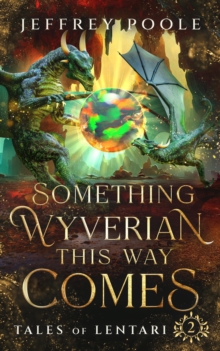 Something Wyverian This Way Comes