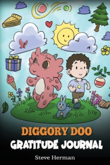 Diggory Doo Gratitude Journal : A Journal For Kids To Practice Gratitude, Appreciation, and Thankfulness