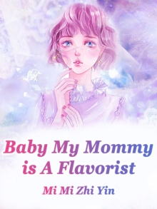 Baby: My Mommy is A Flavorist