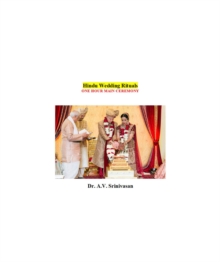 Hindu Wedding Rituals : ONE HOUR MAIN CEREMONY