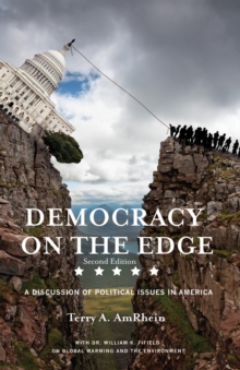 Democracy on the Edge : A Discussion of Political Issues in America