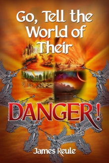 Go, Tell the World of Their Danger!