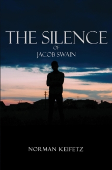 THE SILENCE OF JACOB SWAIN