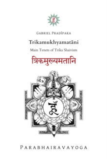 Trikamukhyamatani : Main Tenets of Trika Shaivism