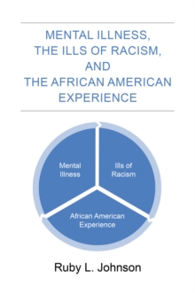 Mental Illness the Ills of Racism and the African American Experience