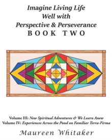 Imagine Living Life Well with Perspective & Perseverance : Book Two