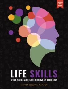 Life Skills : What Young Adults Need to Live on Their Own