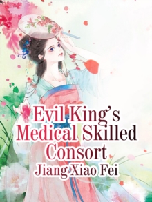 Evil King's Medical Skilled Consort