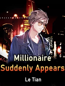 Millionaire Suddenly Appears