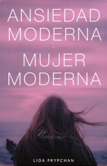 Ansiedad Moderna, Mujer Moderna