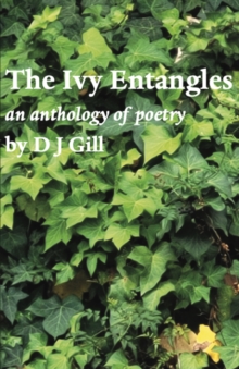 The Ivy Entangles : an anthology of poetry