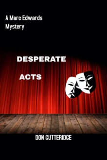 Desperate Acts : A Marc Edwards Mystery