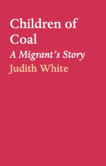 Children of Coal : A Migrant's Story