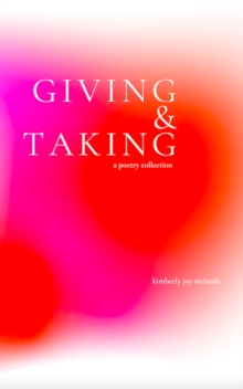 Giving & Taking : a poetry collection