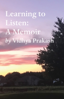 Learning to Listen: A Memoir