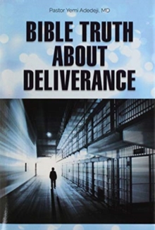 Bible Truth about Deliverance