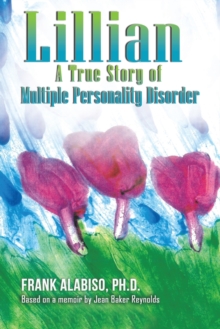 Lillian : A True Story of Multiple Personality Disorder