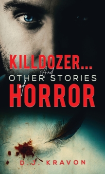 Killdozer&hellip; And Other Stories of Horror