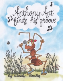 Anthony Ant Finds His Groove