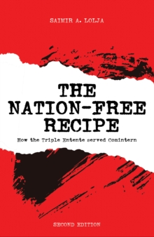 The Nation-Free Recipe : How the Triple Entente served Comintern