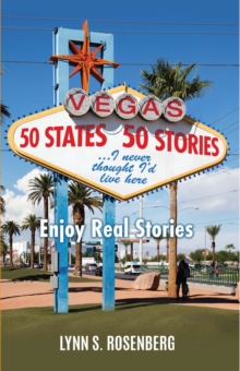 50 States 50 Stories...I Never Thought I'd Live Here : Enjoy Real Stories