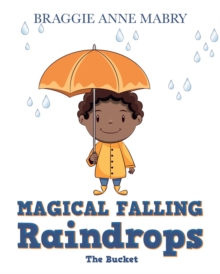 Magical Falling Raindrops : The Bucket