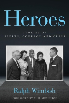 Heroes : Stories of Sports, Courage and Class