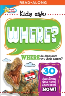 Kids Ask WHERE Do Dinosaurs Get Their Names?