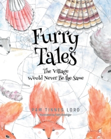 Furry Tales : The Villiage Would Never Be the Same