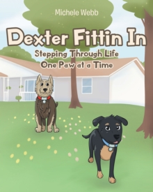 Dexter Fittin In : Stepping Through Life One Paw at a Time