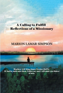 A Calling to Fulfill : Reflections of a Missionary