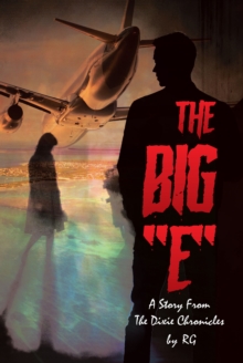 The Big "E" : A Story From The Dixie Chronicles