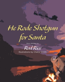 He Rode Shotgun for Santa