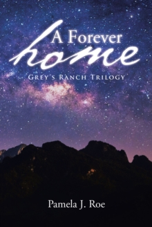 A Forever Home : Grey's Ranch Trilogy