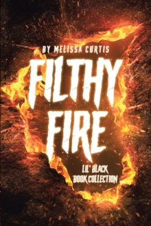 Filthy Fire : Lil' Black Book Collection