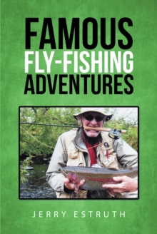 Famous Fly-Fishing Adventures