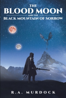 The Blood Moon and the Black Mountain of Sorrow