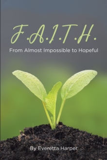 F.A.I.T.H. : From Almost Impossible to Hopeful