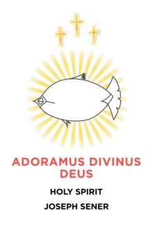 Adoramus Divinus Deus