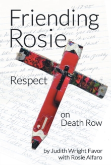 Friending Rosie : Respect on Death Row