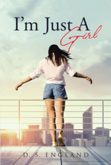 I'm Just A Girl