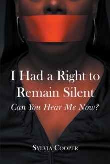 I Had a Right to Remain Silent : Can You Hear Me Now?