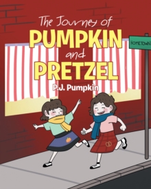 The Journey of Pumpkin and Pretzel