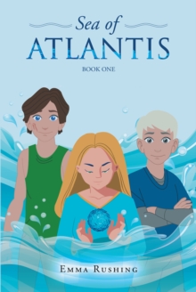 Sea of Atlantis : Book One