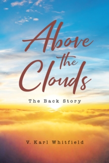 Above the Clouds : The Back Story