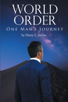 World Order : One Man's Journey